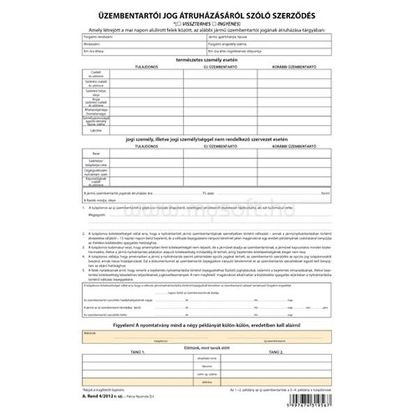 EGYEB BELFOLDI A.REND.4/2012 A4 4lapos "Üzembentartói jog átruházásáról szóló szerződés" nyomtatvány