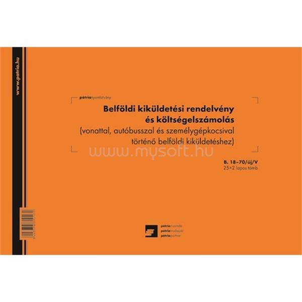 EGYEB BELFOLDI B.18-70/UJ A4 25x2lap "Belföldi kiküldetési rendelvén és költségelszámolás" nyomtatvány