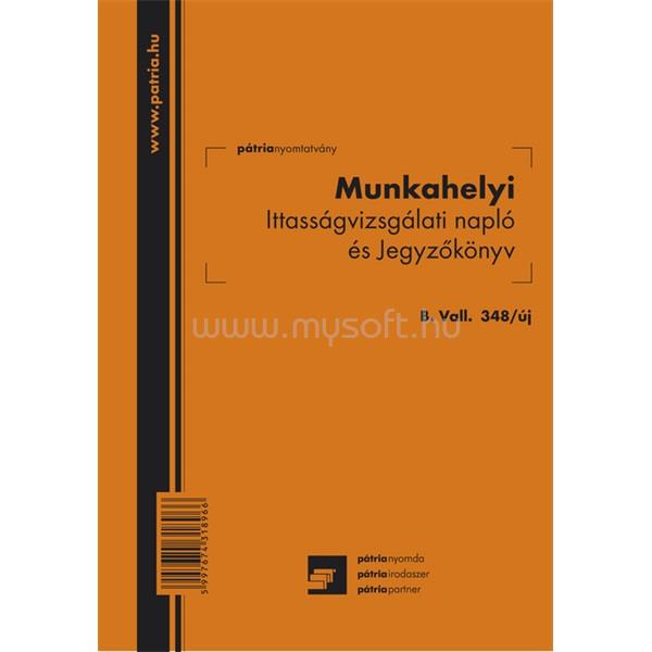 EGYEB BELFOLDI B.VALL.348/UJ A5 álló "Munkahelyi ittasságvizsgálati napló és jegyzőkönyv" nyomtatvány